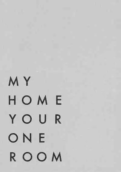 MY HOME YOUR ONEROOM