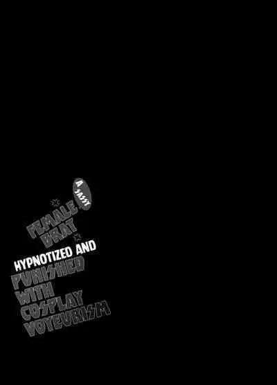 Namaiki Mesugaki ni Cosplay Shikan de Saimin Seisai | A Sassy Female Brat Hypnotized and Punished with Cosplay Voyeurism