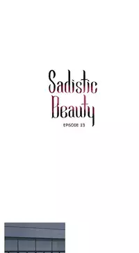 [The Jinshan] Sadistic Beauty Ch.1-24 (English) (Ongoing)