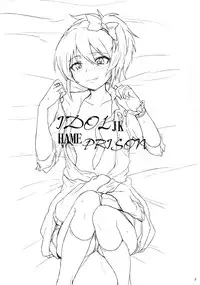 [RIBI Dou (Higata Akatsuki)] iDOL JK hame Prison (THE IDOLM@STER, THE IDOLM@STER CINDERELLA GIRLS) [Digital]