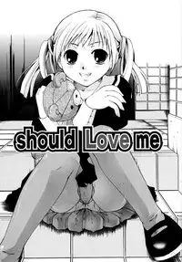 [Itou Ei] Should Love Me [English]