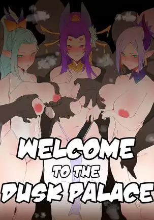 Welcome to the Dusk Palace