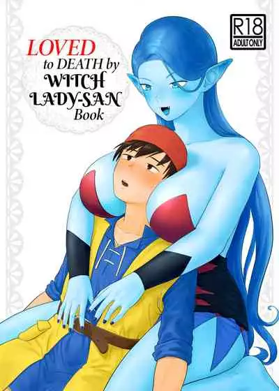 [Nezumichiru] Witch Lady-san ni Sinuhodo Aisareru Hon | LOVED to DEATH by WITCH LADY-SAN Book (+OMAKE) (Dragon Quest VIII) [EHCOVE] [English]