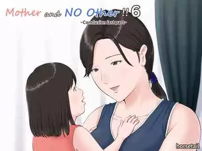 [Horsetail] Kaa-san Janakya Dame Nanda!! 1-6 | Mother and No Other!! 1-6 [English] (Complete)