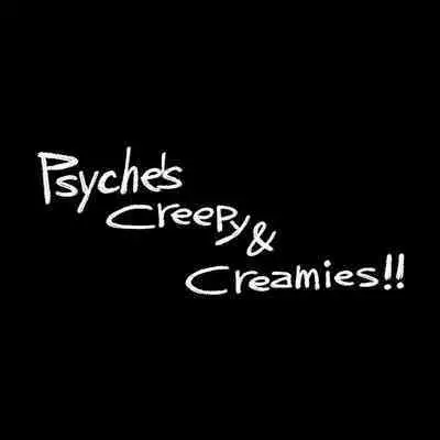 Psyche's Creepy ＆ Creamies!! #1