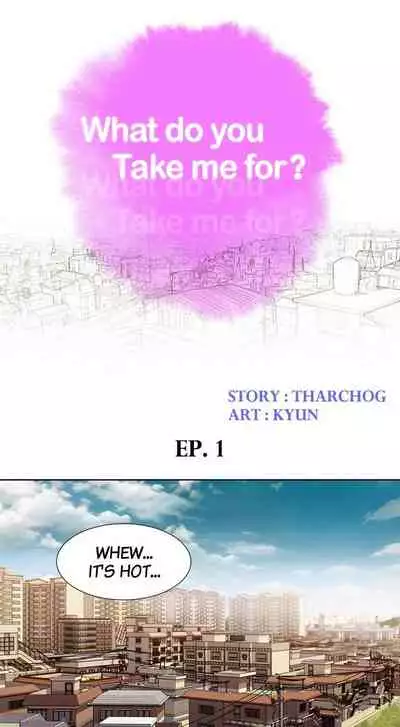 What do you Take me For? Ch.32/?