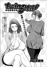 [Tatsunami Youtoku] twin Milf Ch. 1-12 + Bangai Hen [English] [SaHa]