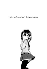 (SC2018 Autumn) [squeezecandyheaven (Ichihaya)] Imouto wa Tashizan ga Dekinai + Omake | My Little Sister Can't Do Basic Addition + Bonus Story [English] [S;M]