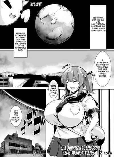 Bakunyuu Kitsune Mimi Mahou Shoujo wa Kyodaika shika Dekimasen! 2 | Big breasted fox eared magical girl can only be huge! 2