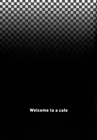 [Takasugi Kou] Cafe e Youkoso - Welcome To A Cafe -