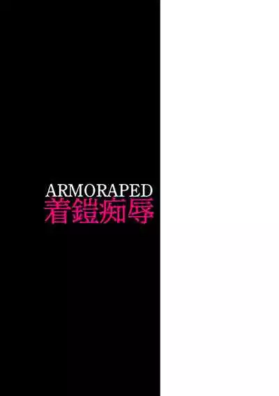 Chakugai Chijoku - Armoraped