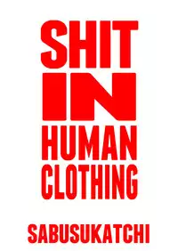 (COMIC1☆8) [Sabusukatchi (Sabusuka)] Fuku o Kita Kuso Domo | Shit in Human Clothing (Kill la Kill) [English] [captcarisma]