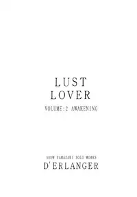 (SC33) [D'Erlanger (Yamazaki Show)] LUST LOVER VOLUME:2 AWAKENING...