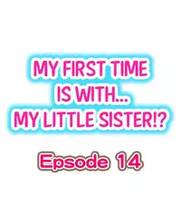 [Porori] My First Time is with.... My Little Sister?! (Ongoing)