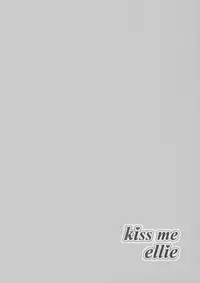 (C90) [Nuno no Ie (Moonlight)] kiss me ellie (Love Live!) [Chinese] [st.]