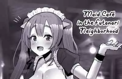 Futanari Kaiwai no Maid Kissa | Maid Café in the Futanari Neighborhood