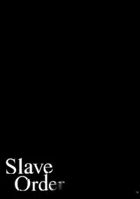 Slave Order